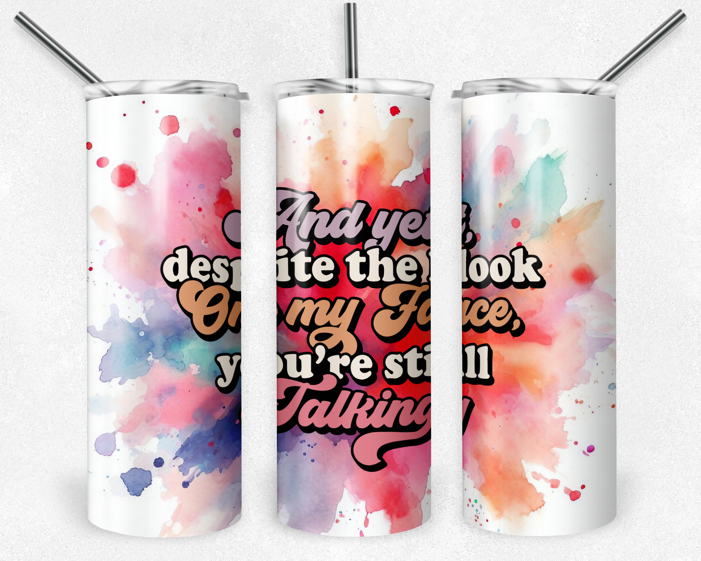 20oz Tumbler - FUNNY/SARCASTIC/QUOTES - 20oz Stainless steel, skinny, double walled with straw