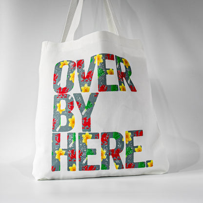 'Over by here, Over by There' design Canvas Totebag with personalisation option