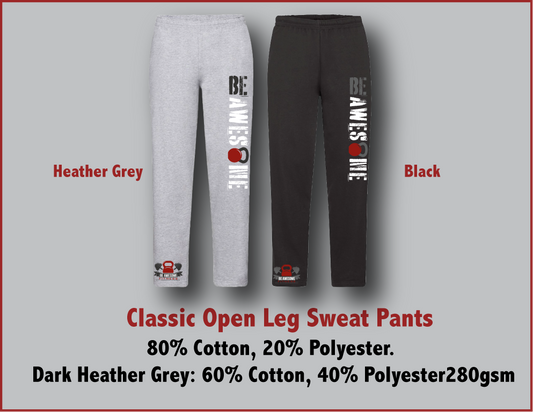Be Awesome Sweat Pants